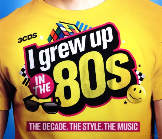 I Grew Up In The 80s [3CD]