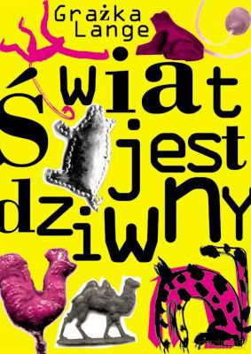 Świat Jest Dziwny - Grażka Lange [KSIĄŻKA]