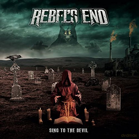 Rebel's End: Sing To The Devil [CD]