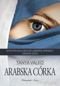 Arabska córka - Tanya Valko [KSIĄŻKA]