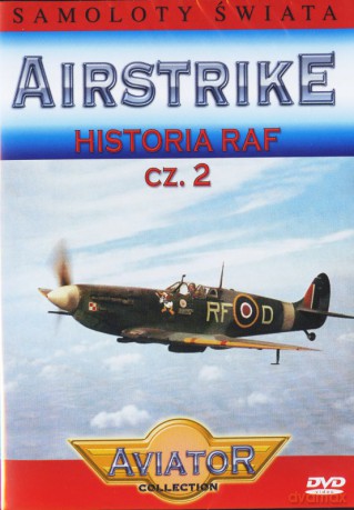 Wielka Encyklopedia Lotnictwa 38: AIRSTRIKE - Historia RAF cz.2 [DVD]