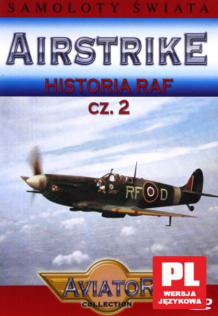 Wielka Encyklopedia Lotnictwa 38: AIRSTRIKE - Historia RAF cz.2 [DVD]
