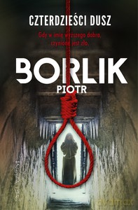 Czterdzieści dusz - Piotr Borlik [KSIĄŻKA]
