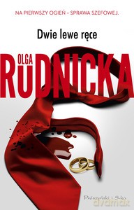 Dwie lewe ręce - Olga Rudnicka [KSIĄŻKA]