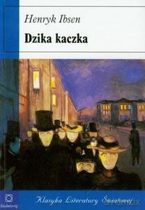Dzika kaczka - Henryk Ibsen [KSIĄŻKA]