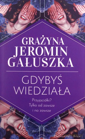 Gdybyś wiedziała - Grażyna Jeromin-Gałuszka [KSIĄŻKA]