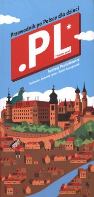 Kropka Pe El Przewodnik Po Polsce Dla Dzieci - Andrzej Paulukiewicz [KSIĄŻKA]