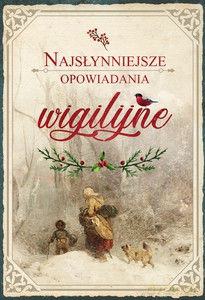 Najsłynniejsze opowiadania wigilijne - Charles Dickens, Anthony Trollope [KSIĄŻKA]