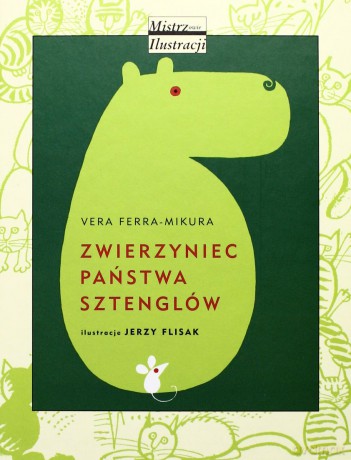 Zwierzyniec Państwa Sztenglów (twarda) - Vera Ferra-Mikura [KSIĄŻKA]