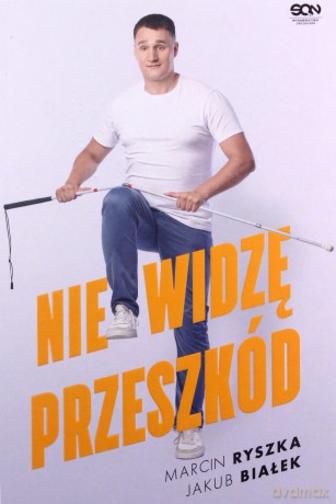 Nie widzę przeszkód - Marcin Ryszka, Jakub Białek [KSIĄŻKA]