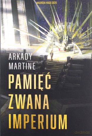 Pamięć zwana Imperium - Arkady Martine [KSIĄŻKA]