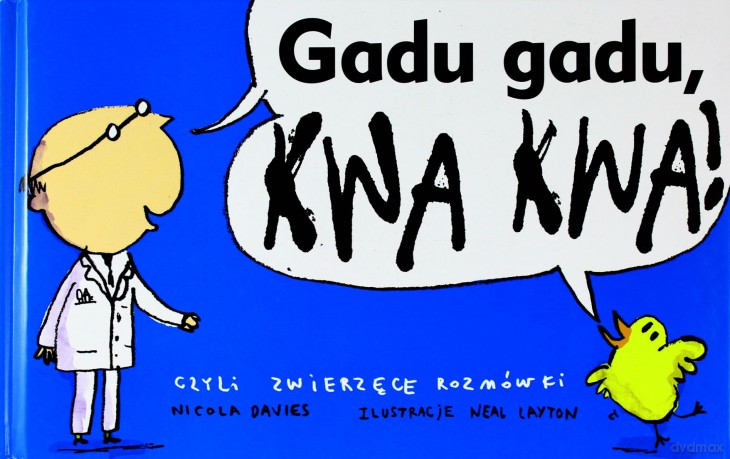 Gadu Gadu Kwa Kwa Czyli Zwierzęce Rozmówki (twarda) - Nicola Davies [KSIĄŻKA]