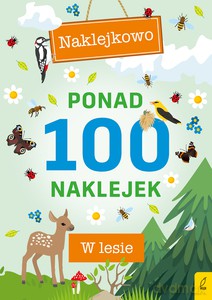 Ponad 100 naklejek. W lesie [KSIĄŻKA]