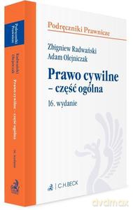 Prawo cywilne - część ogólna (wyd.16) - Zbigniew Radwański, Adam Olejniczak [KSIĄŻKA]