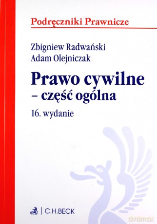 Prawo cywilne - część ogólna (wyd.16) - Zbigniew Radwański, Adam Olejniczak [KSIĄŻKA]