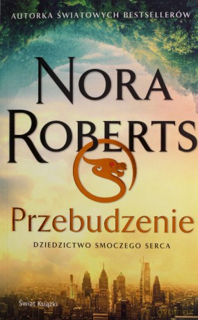 Przebudzenie. Dziedzictwo Smoczego Serca - Nora Roberts [KSIĄŻKA]