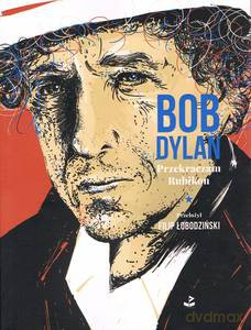 Przekraczam Rubikon - Bob Dylan [KSIĄŻKA]