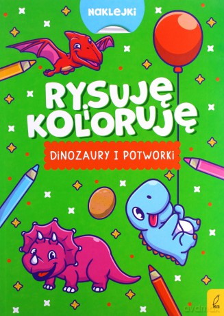 Rysuję i koloruję. Dinozaury i potworki [KSIĄŻKA]