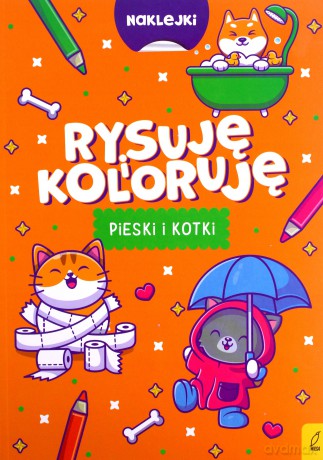 Rysuję i koloruję. Pieski i kotki [KSIĄŻKA]