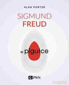 Sigmund Freud w pigułce - Alan Porter [KSIĄŻKA]