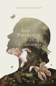 Stan zdumienia - Ann Patchett [KSIĄŻKA]