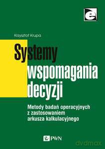 Systemy wspomagania decyzji - Krzysztof Krupa [KSIĄŻKA]