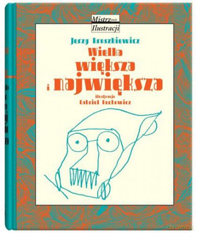 Wielka Większa I Największa (twarda) - Jerzy Broszkiewicz [KSIĄŻKA]