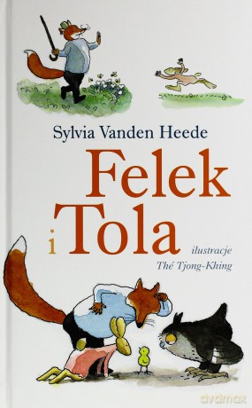 Felek I Tola (twarda) - Sylvia Vanden Heede [KSIĄŻKA]