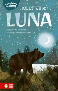 Zaopiekuj się mną. Luna - Holly Webb [KSIĄŻKA]