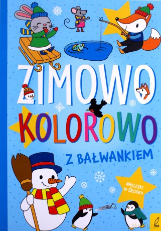 Zimowo, kolorowo. Z bałwankiem [KSIĄŻKA]