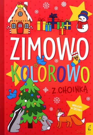 Zimowo, kolorowo. Z choinką [KSIĄŻKA]