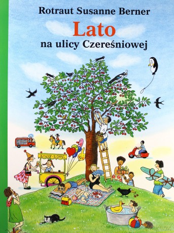 Lato Na Ulicy Czereśniowej (twarda) - Rotraut Susanne Berner [KSIĄŻKA]
