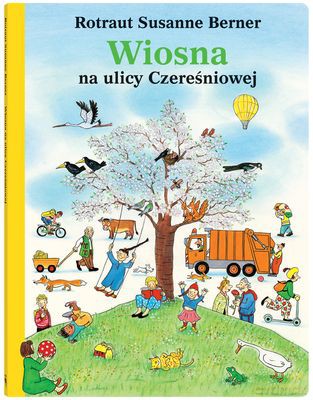 Wiosna Na Ulicy Czereśniowej (twarda) - Rotraut Susanne Berner [KSIĄŻKA]