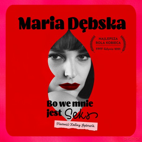 Maria Dębska: Bo we mnie jest seks. Piosenki Kaliny Jędrusik [CD]
