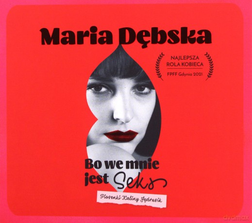 Maria Dębska: Bo we mnie jest seks. Piosenki Kaliny Jędrusik [CD]