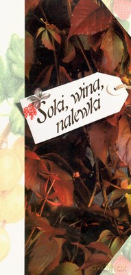 Soki Wina Nalewki [KSIĄŻKA]