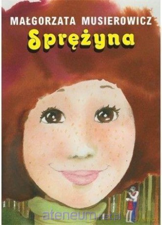 Sprężyna - Małgorzata Musierowicz [KSIĄŻKA]