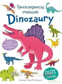 Spostrzegawczy maluszek Dinozaury [KSIĄŻKA]