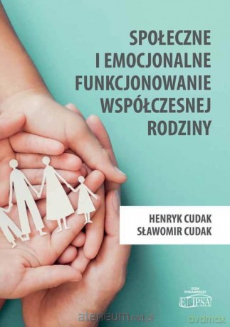 Społeczne i emocjonalne funkcjonowanie - Henryk Cudak, Sławomir Cudak [KSIĄŻKA]