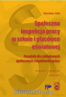 Społeczna inspekcja pracy w szkole i placówce oświatowej - Stanisław Kłak [KSIĄŻKA]