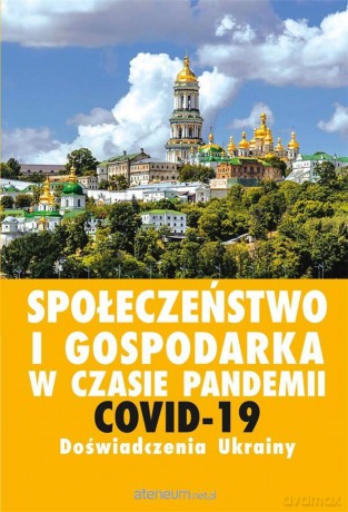 Społeczeństwo i gospodarka w czasie pandemii COVID - Jurij Kariagin, Zdzisław Sirojć [KSIĄŻKA]