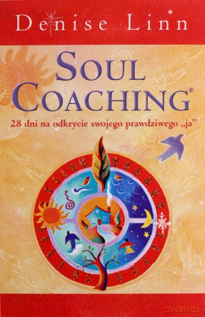 Soul Coaching, 28 dni na odkrycie - Denise Linn [KSIĄŻKA]