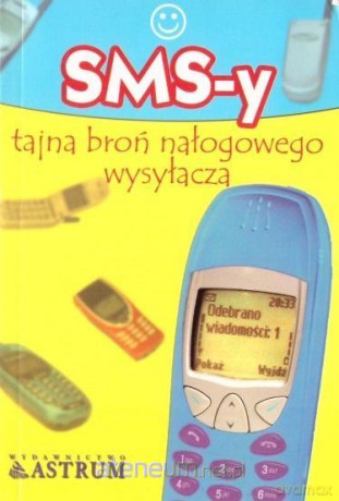SMS-y tajna broń nałogowego wysyłacza - Anna Tkaczyk [KSIĄŻKA]