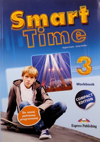 Smart Time 3 ćwiczenie Compact Edition - Virginia Evans, Jenny Dooley [KSIĄŻKA]