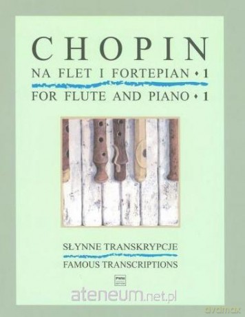 Słynne transkrypcje na flet i fortepian 1 - Fryderyk Chopin [KSIĄŻKA]