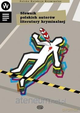 Słownik polskich autorów literatury kryminalnej [KSIĄŻKA]