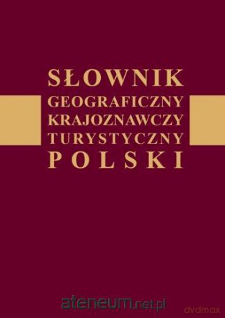 Słownik geograficzny krajoznawczy turystyczny - Jan Wysokiński [KSIĄŻKA]