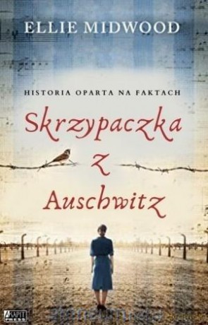 Skrzypaczka z Auschwitz - Ellie Midwood [KSIĄŻKA]