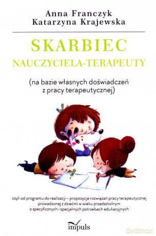 Skarbiec nauczyciela-terapeuty - Anna Franczyk, Katarzyna Krajewska [KSIĄŻKA]
