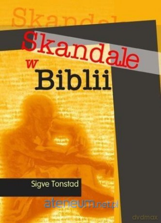 Skandale w Biblii - Sigve Tonstad [KSIĄŻKA]